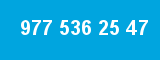 977 536 25 47 977 536 25 47